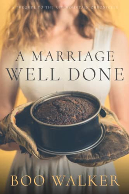 A Marriage Well Done (Red Mountain Chronicles)