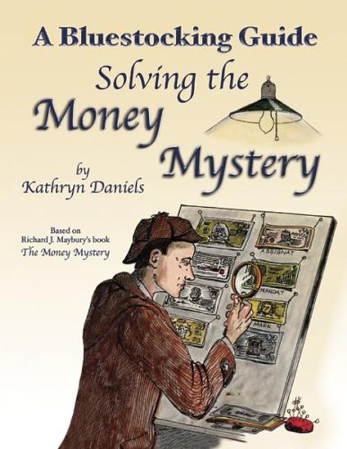 Bluestocking Guide: Solving the Money Mystery (A Bluestocking Guide)