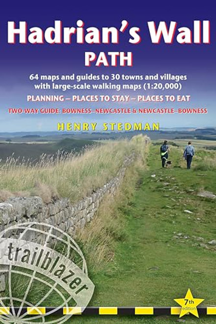Hadrian's Wall Path: British Walking Guide: Two-way: Bowness-Newcastle-Bowness - 64 Large-Scale Walking Maps (1:20,000) & Guides to 30 Towns & ... Stay, Places to Eat (British Walking Guides)