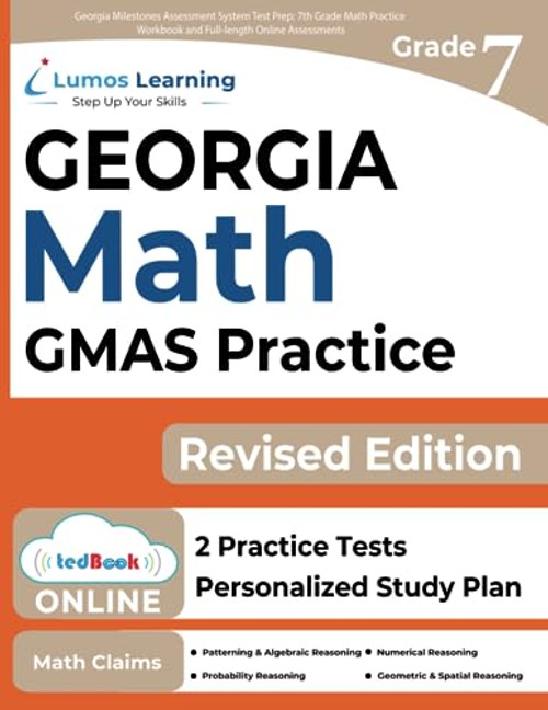 Georgia Milestones Assessment System Test Prep: 7th Grade Math Practice Workbook and Full-length Online Assessments: GMAS Study Guide (GMAS by Lumos Learning)