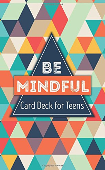 Be Mindful Card Deck for Teens