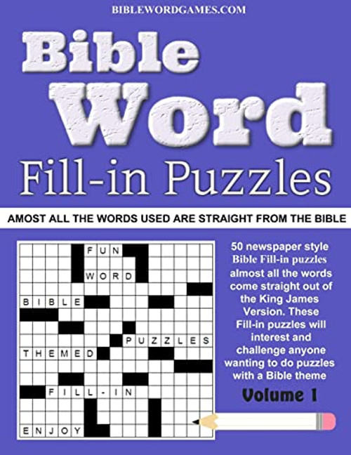 Bible Word Fill-in Puzzles Vol.1: Fun Fill-in Word puzzles with words out of the Bible