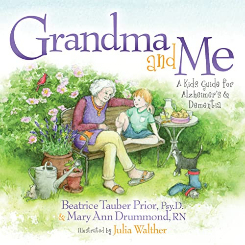 Grandma and Me: A Kids Guide for Alzheimers and Dementia