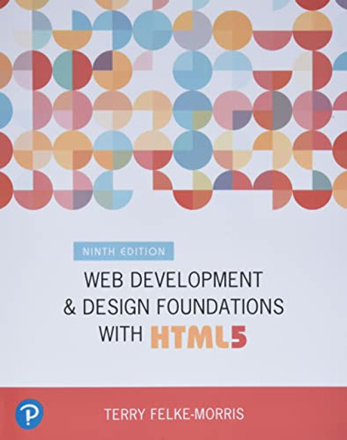 Web Development and Design Foundations with HTML5 (What's New in Computer Science)