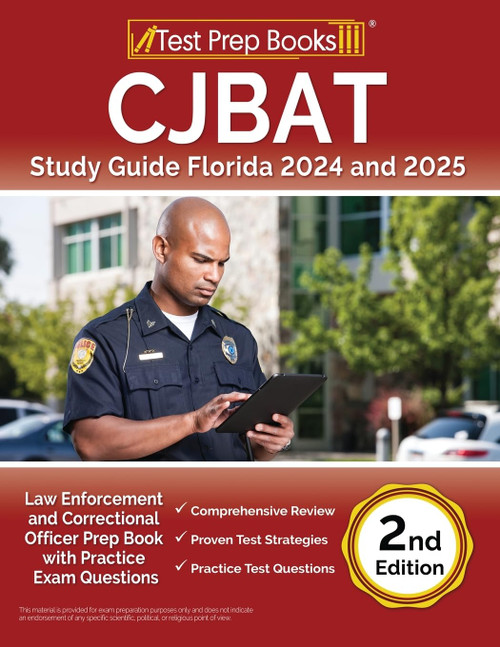 CJBAT Study Guide Florida 2024 and 2025: Law Enforcement and Correctional Officer Prep Book with Practice Exam Questions [2nd Edition]