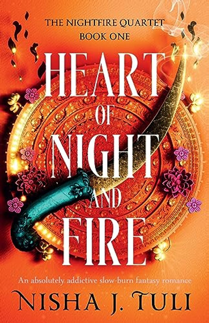 Heart of Night and Fire: An absolutely addictive slow burn fantasy romance (The Nightfire Quartet)