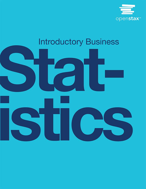 Introductory Business Statistics by OpenStax (hardcover version, full color)