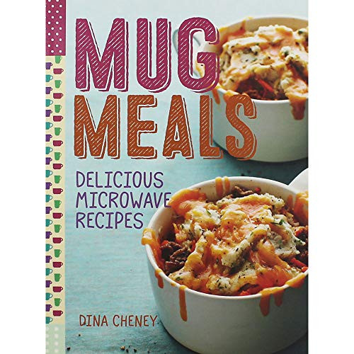 Mug Meals: Delicious Microwave Recipes