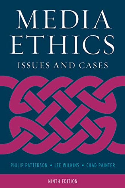 Media Ethics: Issues and Cases