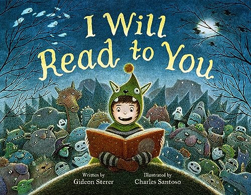 I Will Read to You: A Story About Books, Bedtime, and Monsters