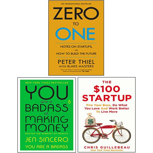 Zero To One,The $100 Startup, You Are a Badass at Making Money 3 Books Collection Set