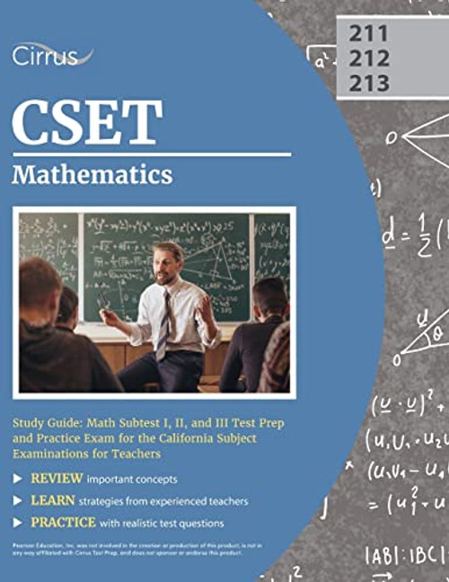 CSET Mathematics Study Guide: Math Subtest I, II, and III Test Prep and Practice Exam for the California Subject Examinations for Teachers