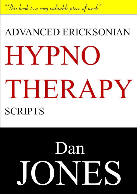 Advanced Ericksonian Hypnotherapy Scripts: Expanded Edition