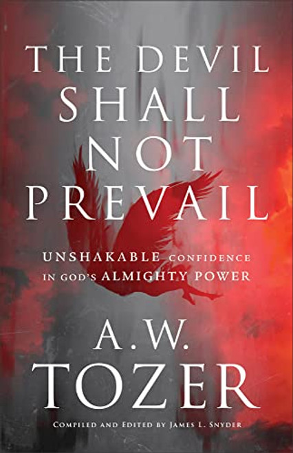 Devil Shall Not Prevail: Unshakable Confidence in Gods Almighty Power