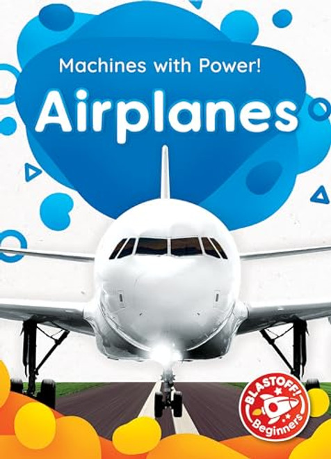 Airplanes (Machines with Power!)