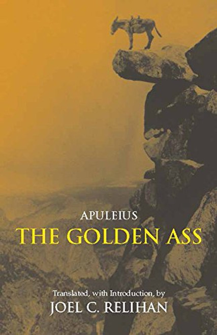 The Golden Ass: Or, A Book of Changes (Hackett Classics)