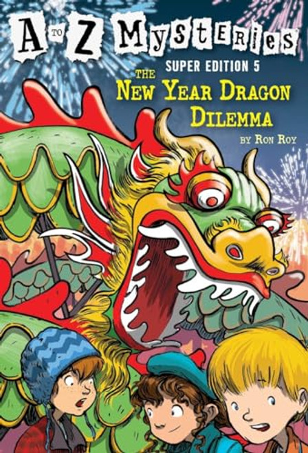 A to Z Mysteries Super Edition #5: The New Year Dragon Dilemma