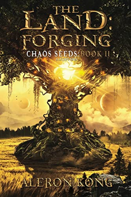 The Land: Forging: A LitRPG Saga (Chaos Seeds)