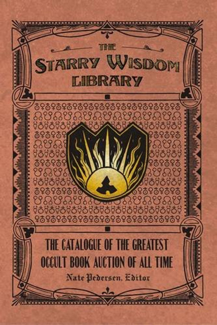 The Starry Wisdom Library: The Catalogue of the Greatest Occult Book Auction of All Time