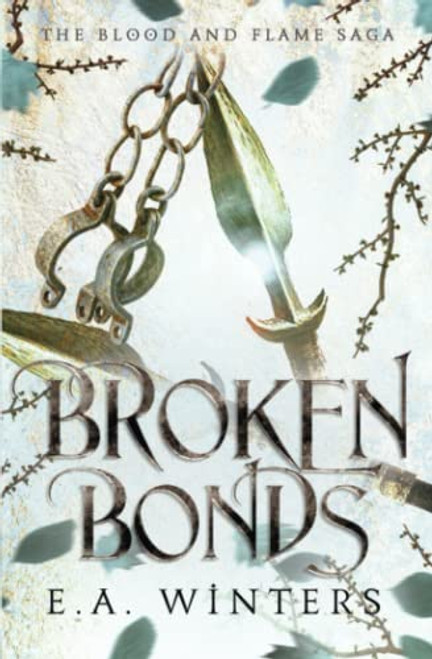 Broken Bonds (Blood & Flame Saga)