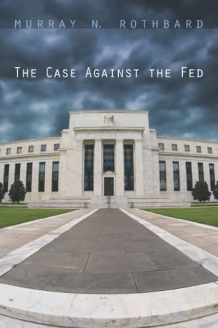 The Case Against the Fed