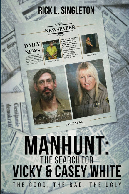 Manhunt: The Search for Vicky and Casey White: The Good, The Bad, The Ugly