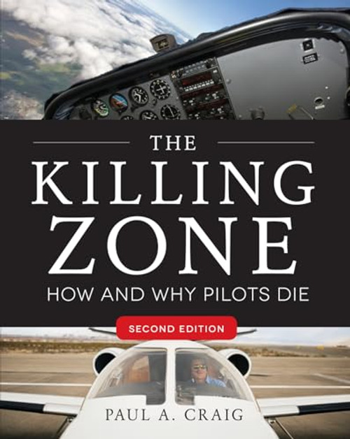 The Killing Zone, Second Edition: How & Why Pilots Die