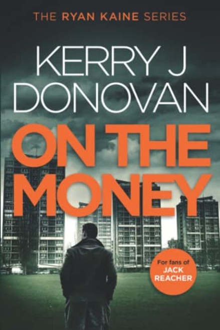 Ryan Kaine: On the Money: (Ryan Kaine's 83 series Book 5)