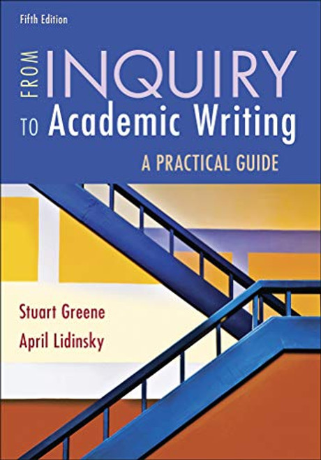 From Inquiry to Academic Writing: A Practical Guide