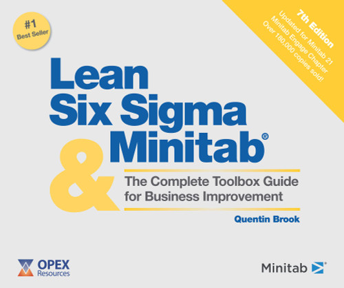 Lean Six Sigma and Minitab (7th Edition): The Complete Toolbox Guide for Business Improvement
