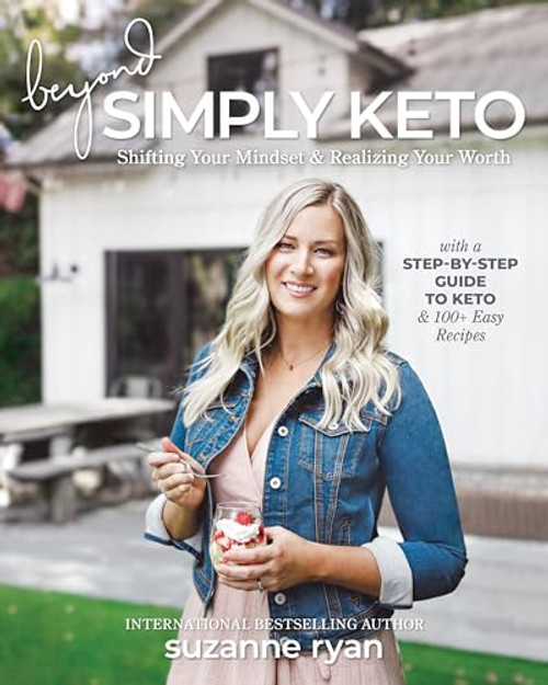 Beyond Simply Keto: Shifting Your Mindset & Realizing Your Worth
