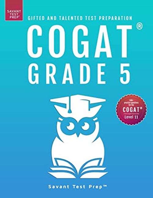 COGAT Grade 5 Test Prep: Gifted and Talented Test Preparation Book - Two Practice Tests for Children in Fifth Grade (Level 11)