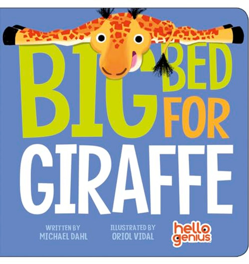 Big Bed for Giraffe (Hello Genius)