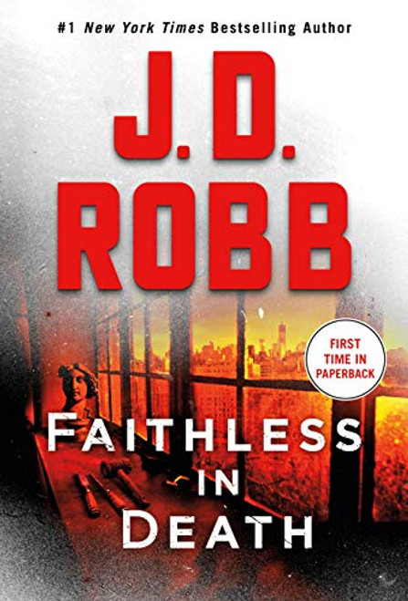 Faithless in Death: An Eve Dallas Novel (In Death, 52)