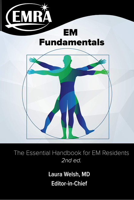 EM Fundamentals: The Essential Handbook for Emergency Medicine Residents, 2nd ed.