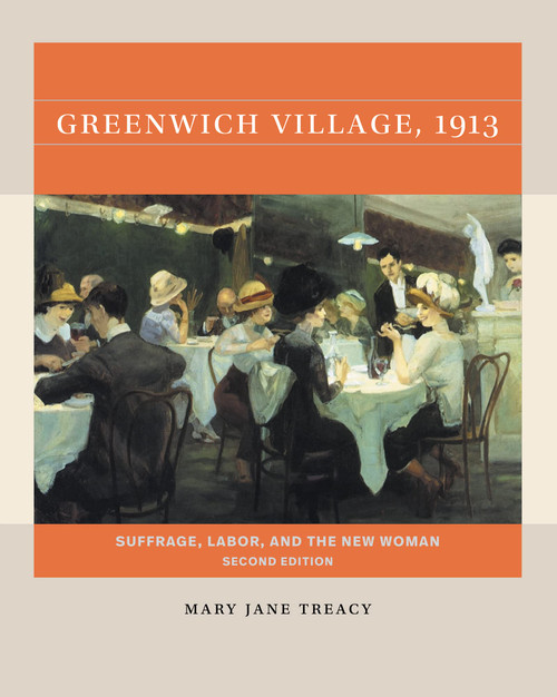 Greenwich Village, 1913, Second Edition: Suffrage, Labor, and the New Woman (Reacting to the Past)