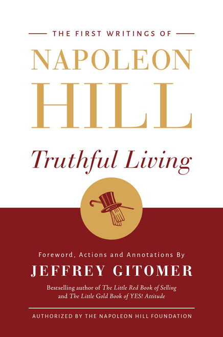 Truthful Living: The First Writings of Napoleon Hill