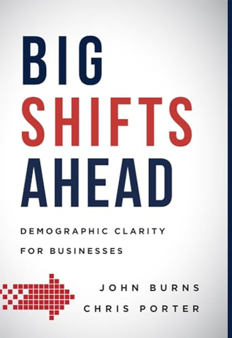 Big Shifts Ahead: Demographic Clarity For Business