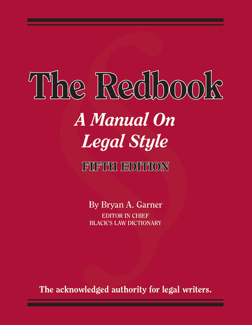 Garner's The Redbook: A Manual on Legal Style (Coursebook)