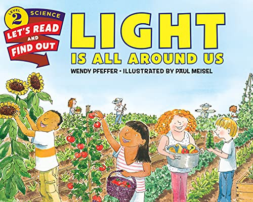 Light Is All Around Us (Let's-Read-and-Find-Out Science 2)