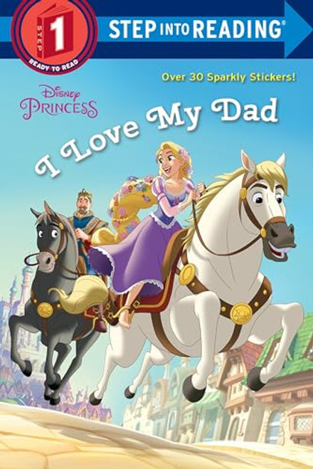 I Love My Dad (Disney Princess) (Step into Reading)