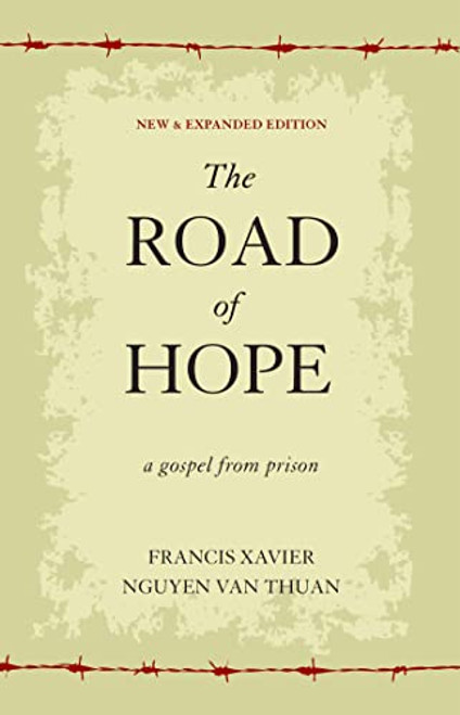 The Road of Hope: A Gospel from Prison (New & Expanded Edition)