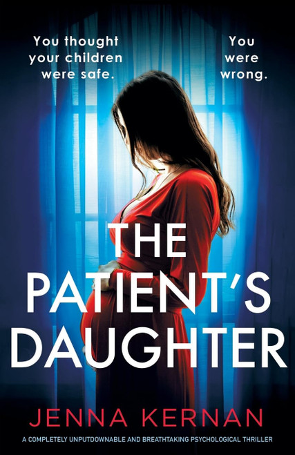 The Patient's Daughter: A completely unputdownable and breathtaking psychological thriller (The Roth Family Lies)