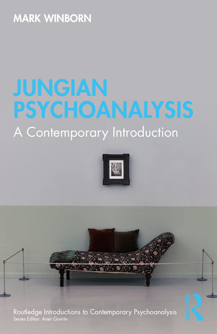 Jungian Psychoanalysis (Routledge Introductions to Contemporary Psychoanalysis)