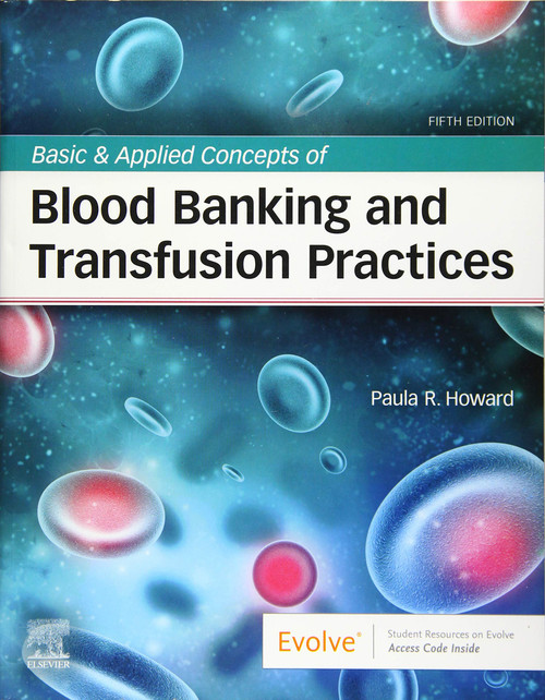 Basic & Applied Concepts of Blood Banking and Transfusion Practices