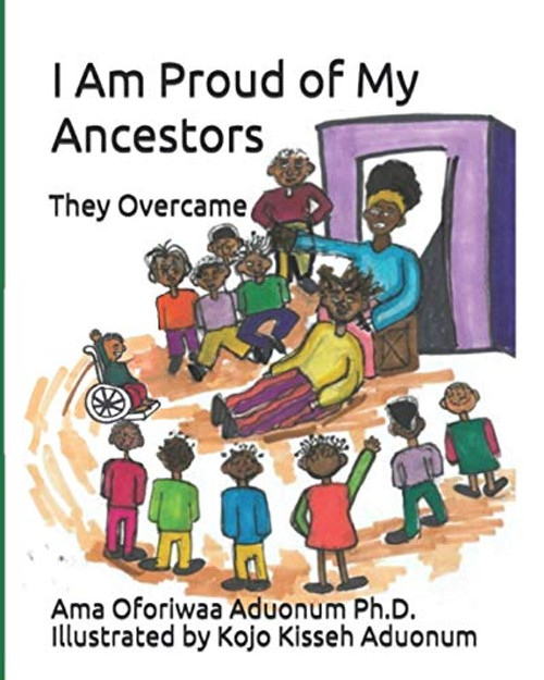 I Am Proud of My Ancestors: They Overcame