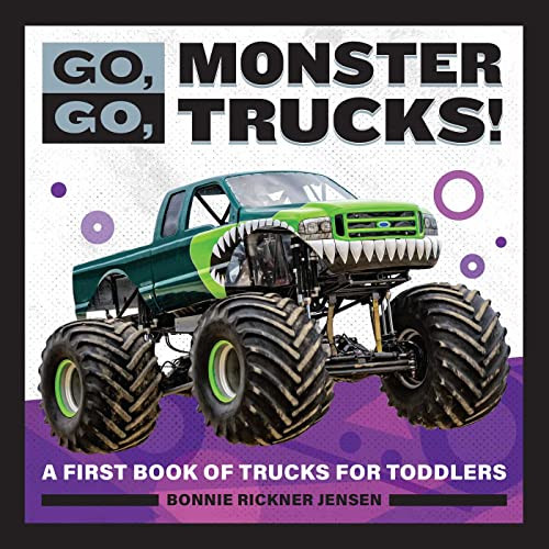 Go, Go, Monster Trucks!: A First Book of Trucks for Toddlers (Go, Go Books)