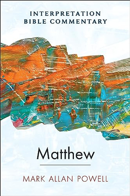 Matthew: An Interpretation Bible Commentary