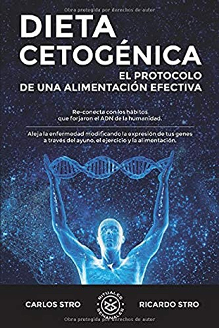 Dieta Cetognica: El protocolo de una alimentacin efectiva (Spanish Edition)