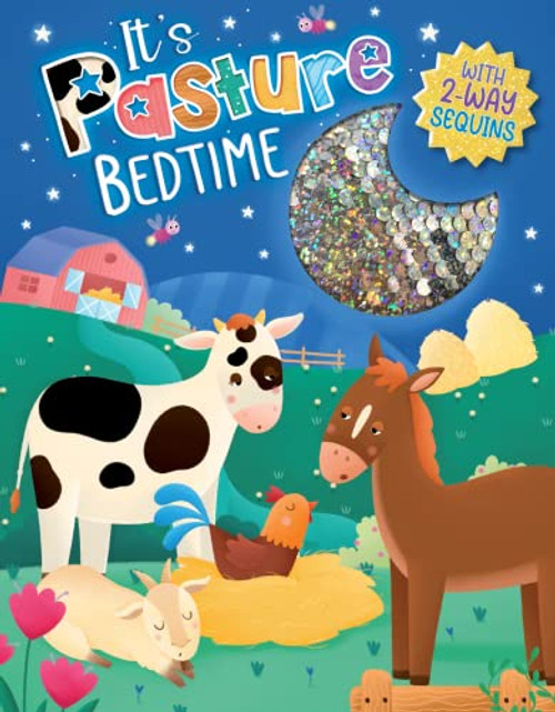 It's Pasture Bedtime - Children's Touch and Feel Storybook with 2-Way Sequins - Sensory Board Book